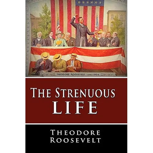 The Strenuous Life