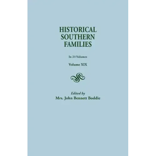 Historical Southern Families. in 23 Volumes. Volume XIX