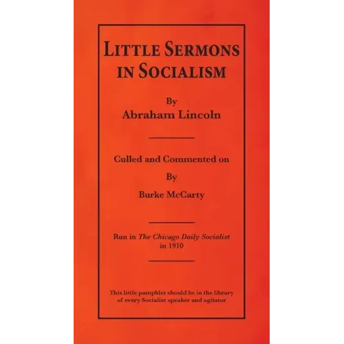 Little Sermons In Socialism by Abraham Lincoln