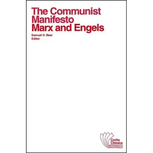 The Communist Manifesto: With Selections from the Eighteenth Brumaire of Louis Bonaparte and Capital by Karl Marx