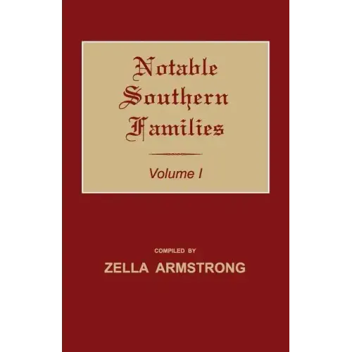 Notable Southern Families. Volume I