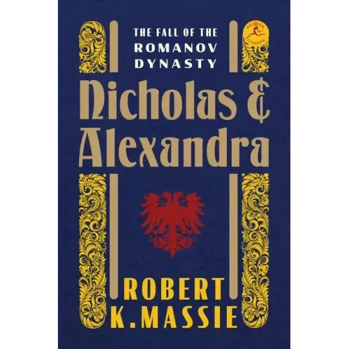 Nicholas and Alexandra: The Fall of the Romanov Dynasty