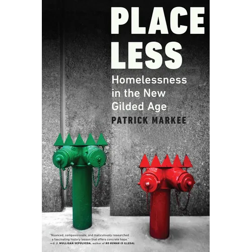 Placeless: Homelessness in the New Gilded Age