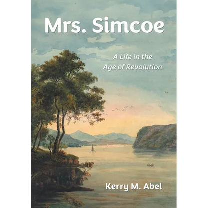 Mrs. Simcoe: A Life in the Age of Revolution - Paperback