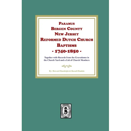 Paramus, Bergen County, New Jersey, Reformed Dutch Church Baptisms, 1740-1850