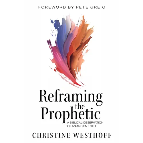 Reframing the Prophetic: A Biblical Observation of an Ancient Gift