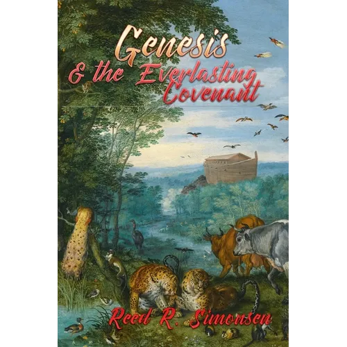 Genesis & the Everlasting Covenant