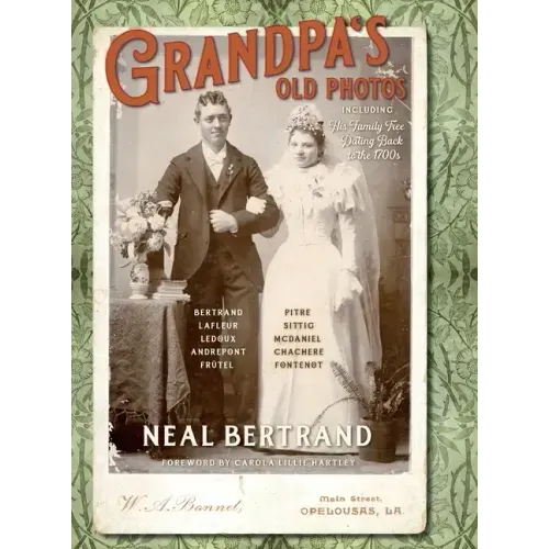 Grandpa's Old Photos: Including His Family Tree Dating Back to the 1700s