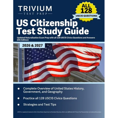 US Citizenship Test Study Guide 2026 and 2027: Updated Naturalization Exam Prep with all 128 USCIS Civics Questions and Answers [5th Edition] - Paperback
