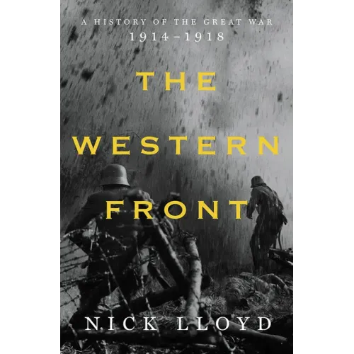The Western Front: A History of the Great War, 1914-1918