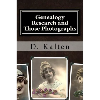 Genealogy Research and Those Photographs: How to Keep Details of the People and Day with Any Photo in a Permanent Way without Altering the Original Ph - Paperback