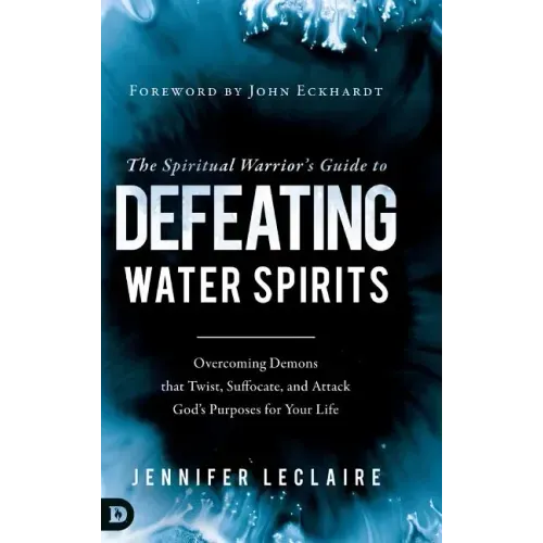 The Spiritual Warrior's Guide to Defeating Water Spirits
