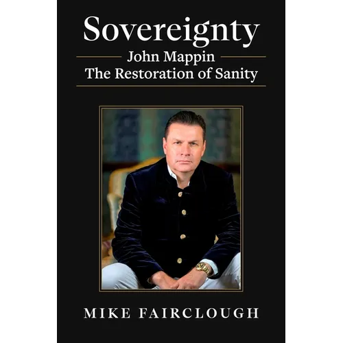 Sovereignty: John Mappin - The Restoration of Sanity