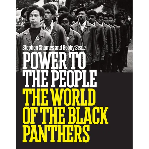 Power to the People: The World of the Black Panthers