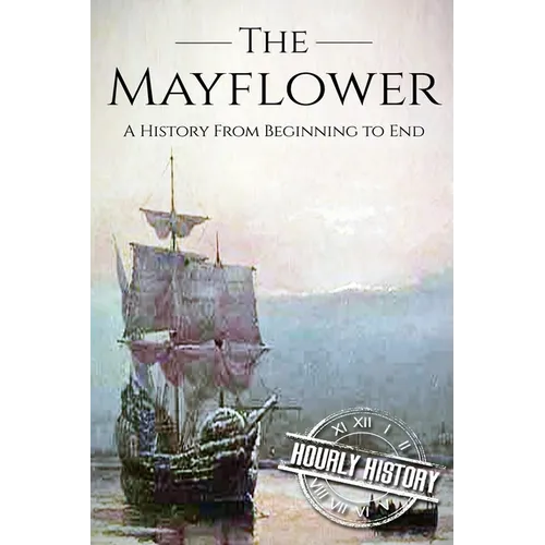 Mayflower: A History From Beginning to End (Booklet)