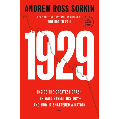 1929: Inside the Greatest Crash in Wall Street History--And How It Shattered a Nation