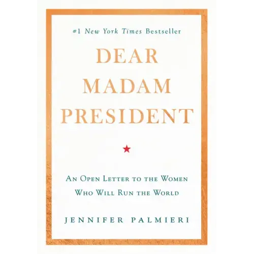 Dear Madam President