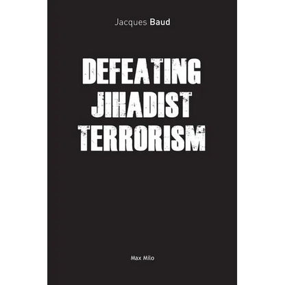 Defeating Jihadist Terrorism