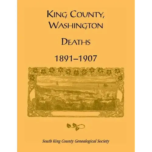 King County, Washington, Deaths, 1891-1907