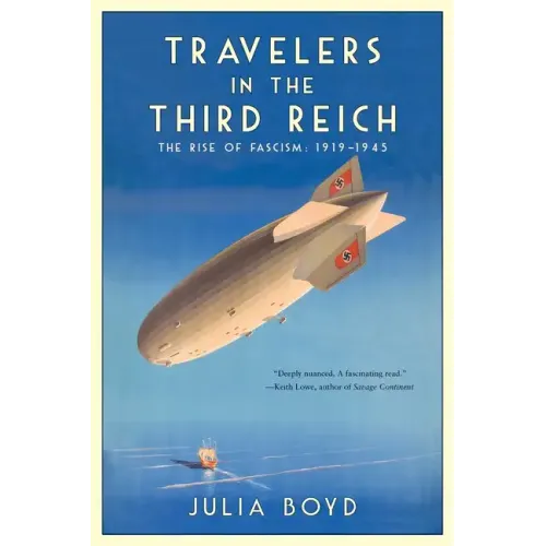 Travelers in the Third Reich: The Rise of Fascism: 1919-1945