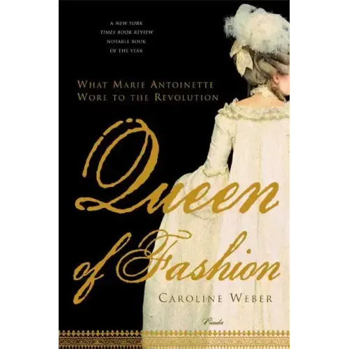 Queen of Fashion: What Marie Antoinette Wore to the Revolution