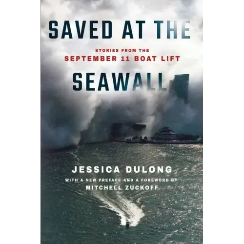 Saved at the Seawall: Stories from the September 11 Boat Lift
