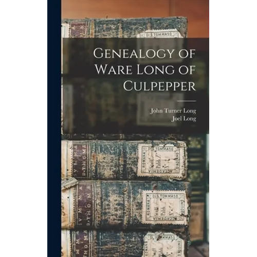 Genealogy of Ware Long of Culpepper
