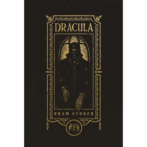 Dracula (the Gothic Chronicles Collection): Deluxe Edition