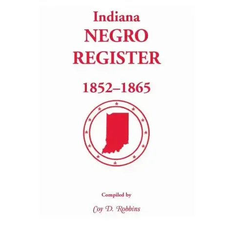Indiana Negro Register, 1852-1865