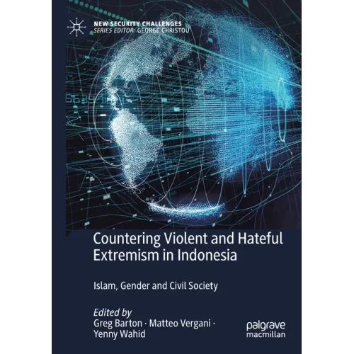 Countering Violent and Hateful Extremism in Indonesia: Islam, Gender and Civil Society