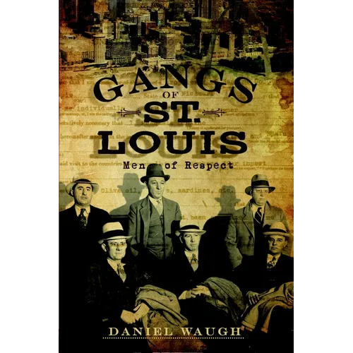 Gangs of St. Louis: Men of Respect