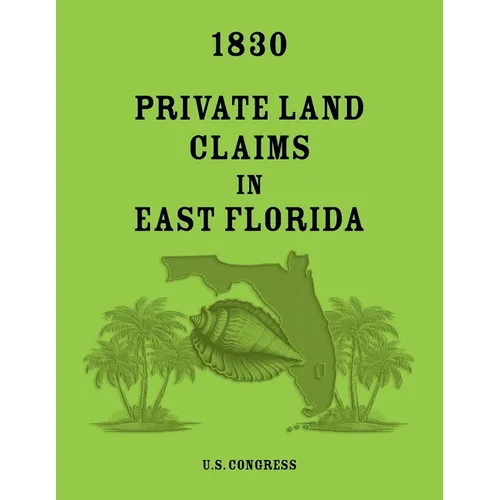 1830 Private Land Claims in East Florida
