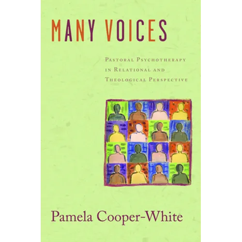 Many Voices: Pastoral Psychotherapy in Relational and Theological Perspective