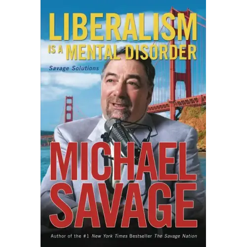 Liberalism Is a Mental Disorder: Savage Solutions