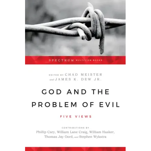 God and the Problem of Evil: Five Views