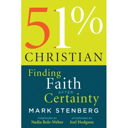 51% Christian: Finding Faith After Certainty