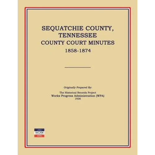 Sequatchie County, Tennessee, County Court Minutes 1858-1874