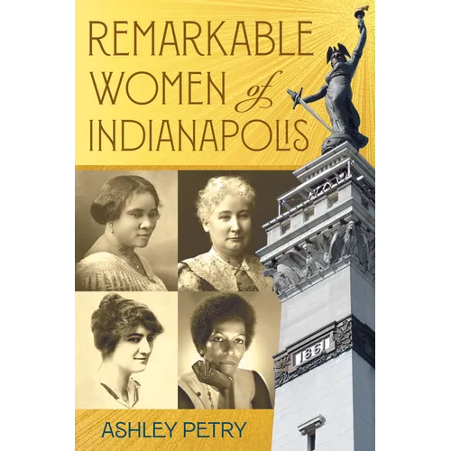 Remarkable Women of Indianapolis