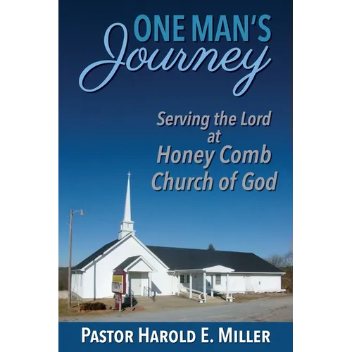One Man's Journey Serving the Lord at Honey Comb Church of God