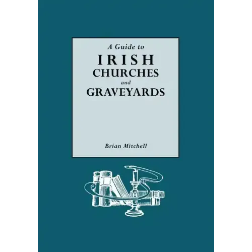 Guide to Irish Churches and Graveyards