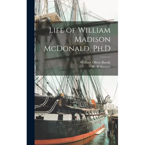 Life of William Madison McDonald, Ph.D