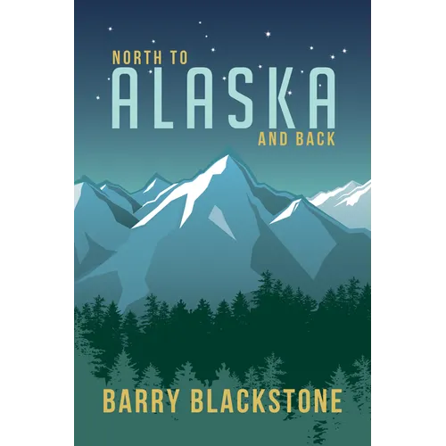 North to Alaska and Back