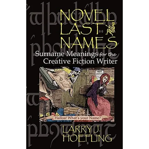 Novel Last Names: Surname Meanings for the Creative Fiction Writer