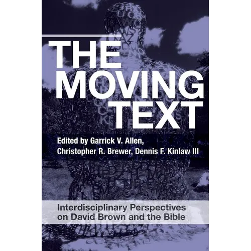 The Moving Text: Interdisciplinary Perspectives on David Brown and Bible