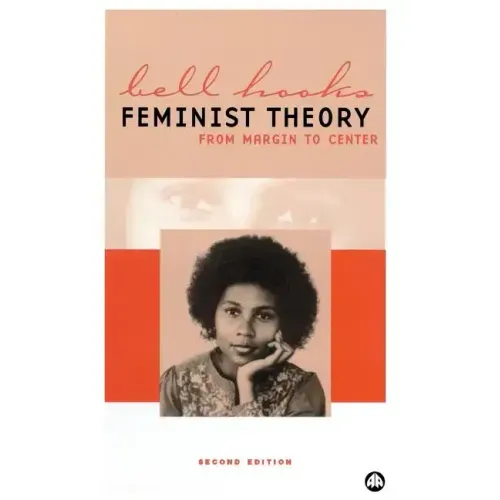 Feminist Theory: From Margin To Center