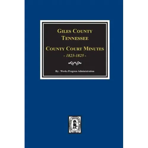Giles County, Tennessee County Court Minutes 1822-1825.