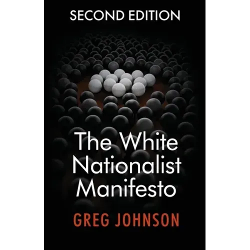 The White Nationalist Manifesto (Second Edition)