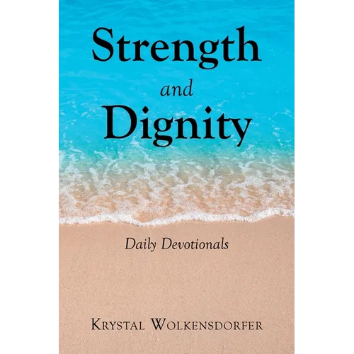 Strength and Dignity: Daily Devotionals
