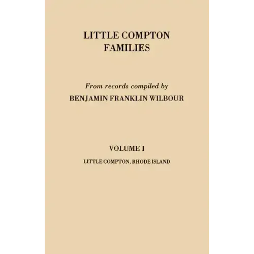 Little Compton Families. Little Compton, Rhode Island. Volume I