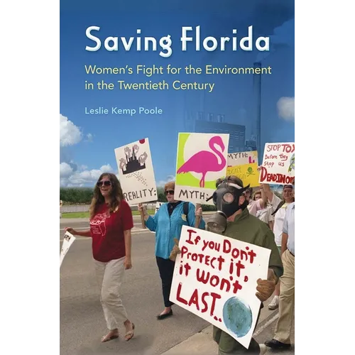 Saving Florida: Women's Fight for the Environment in the Twentieth Century